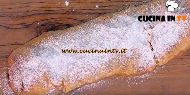 È sempre mezzogiorno | Strudel classico ricetta Barbara De Nigris