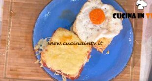 È sempre mezzogiorno | Croque Monsieur e Madame ricetta Chloe Facchini