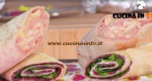 È sempre mezzogiorno | Rotolo di piadina ricetta Antonella Clerici